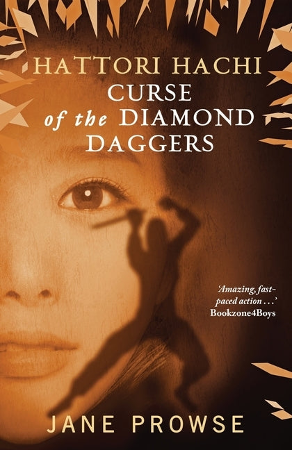Hattori Hachi: Curse of the Diamond Dagger by Prowse, Jane