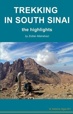 Trekking in South Sinai: the highlights by Matrahazi, Zoltan