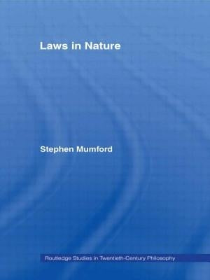 Laws in Nature by Mumford, Stephen