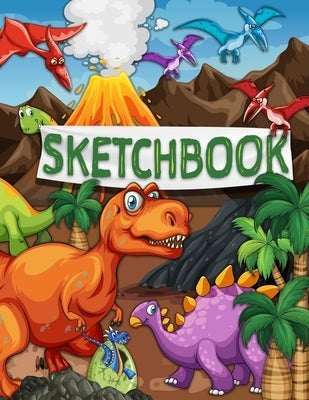 Sketchbook: 120 Blank Pages with a Cute Dino Character (Sketchbook for Kids) by Powers, Emilie Marie