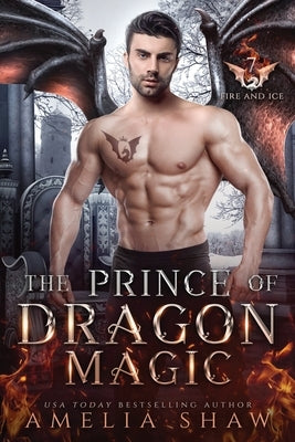 The Prince of Dragon Magic by Shaw, Amelia