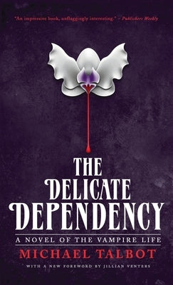 The Delicate Dependency by Talbot, Michael