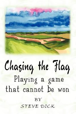 Chasing the Flag: Playing a game that cannot be won by Dick, Steve