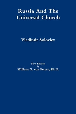 Russia And The Universal Church by Von Peters, William