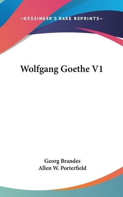 Wolfgang Goethe V1 by Brandes, Georg