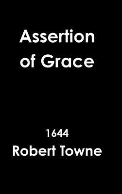 Assertion of Grace by Towne, Robert