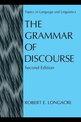 The Grammar of Discourse by Longacre, Robert E.