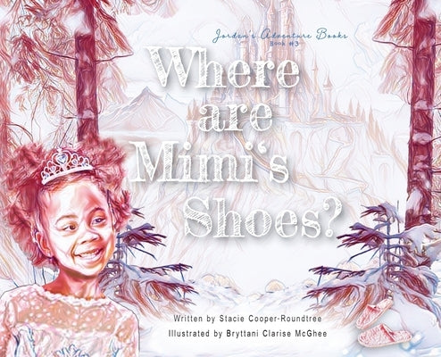 Where Are Mimi's Shoes? by Cooper-Roundtree, Stacie