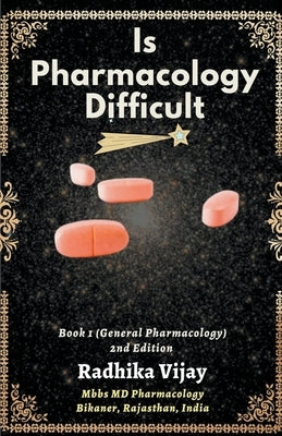 Is Pharmacology Difficult by Vijay, Radhika