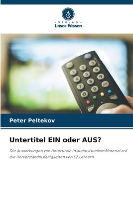 Untertitel EIN oder AUS? by Peltekov, Peter