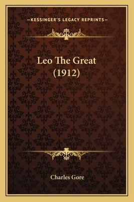 Leo The Great (1912) by Gore, Charles