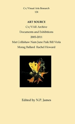 Art Source: Mat Collishaw, Nam June Paik and Other Studies by James, N. P.