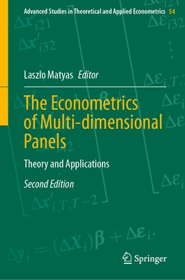 The Econometrics of Multi-Dimensional Panels: Theory and Applications by Matyas, Laszlo