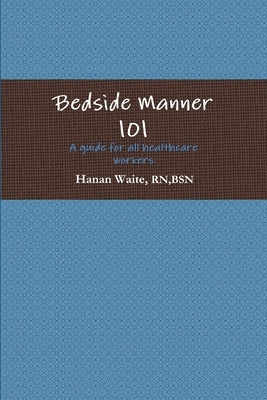 Bedside Manner 101 by Waite, Hanan