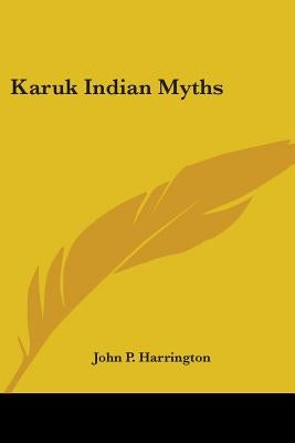 Karuk Indian Myths by Harrington, John P.