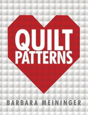 Quilt Patterns by Meininger, Barbara
