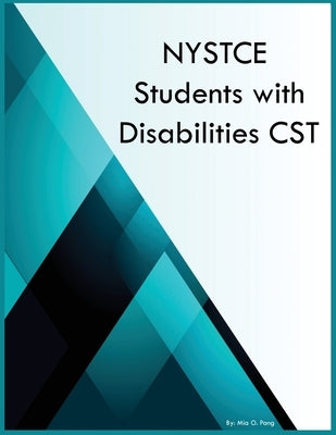 NYSTCE Students with Disabilities CST by Pang, Mia O.