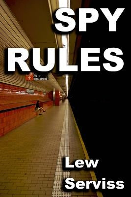 Spy Rules by Serviss, Lew