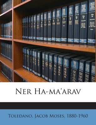 Ner Ha-Ma'arav by Toledano, Jacob Moses 1880-1960