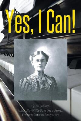Yes, I Can! by Swanson, Kiki
