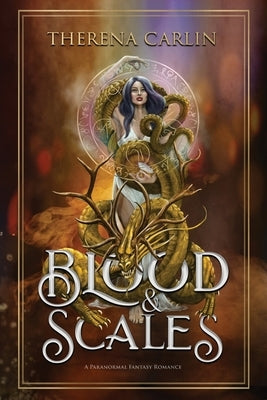 Blood & Scales by Carlin, Therena