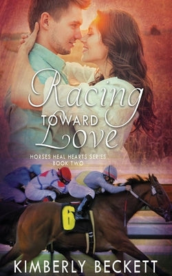 Racing Toward Love by Beckett, Kimberly