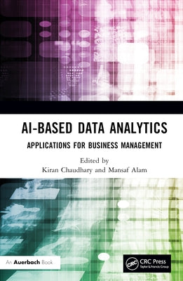 AI-Based Data Analytics: Applications for Business Management by Chaudhary, Kiran
