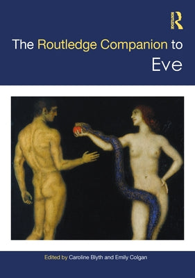 The Routledge Companion to Eve by Blyth, Caroline
