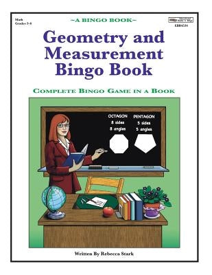 Geometry and Measurement Bingo Book: Complete Bingo Game In A Book by Stark, Rebecca