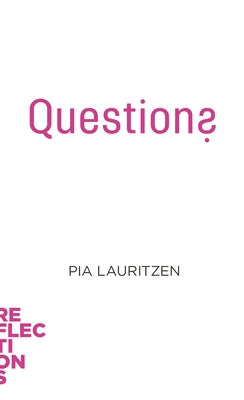 Questions: Brief Books about Big Ideas by Lauritzen, Pia