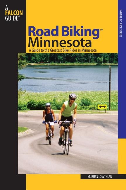 Road Biking(TM) Minnesota by Lowthian, Russ