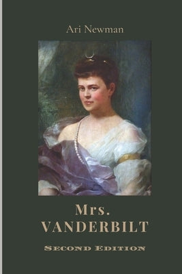 Mrs. Vanderbilt: Second Edition by Newman, Ari Lev