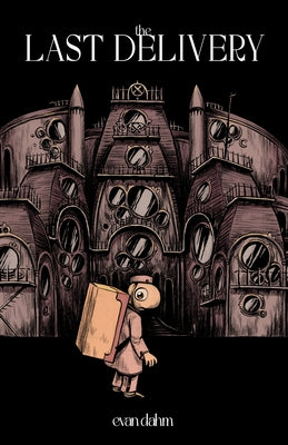 The Last Delivery by Dahm, Evan
