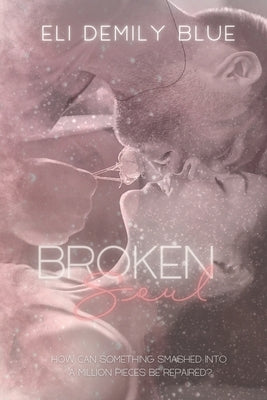 Broken Soul by Blue, Eli Demily