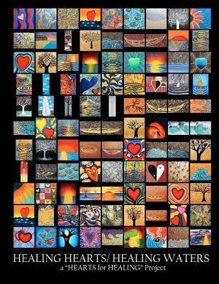 Healing Hearts / Healing Waters: A "Hearts for Healing" Project with Gerrit Greve by Greve, Gerrit