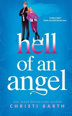 Hell of an Angel by Barth, Christi
