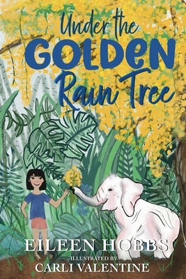 Under the Golden Rain Tree by Hobbs, Eileen