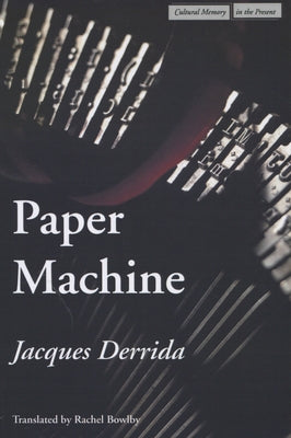 Paper Machine by Derrida, Jacques