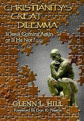 Christianity's Great Dilemma: Is Jesus Coming Again or Is He Not? by Johnson, Michael J.