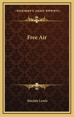 Free Air by Lewis, Sinclair