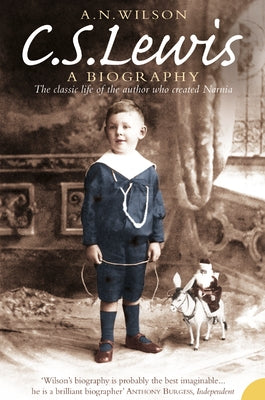 C. S. Lewis: A Biography by Wilson, A. N.