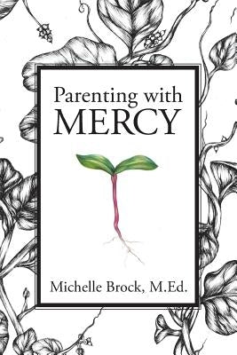 Parenting with Mercy by Watterson, Bretta