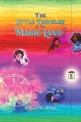 The Little Traveler of the Magic Land 2 by M. Beygi, Elham