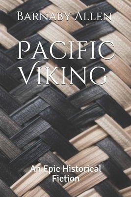 Pacific Viking: An Epic Historical Fiction by Allen, Barnaby