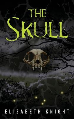 The Skull by Knight, Elizabeth