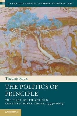 The Politics of Principle by Roux, Theunis