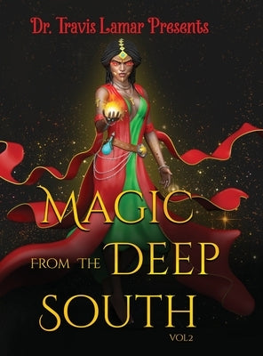 Dr. Travis Lamar Presents: Magic From The Deep South Vol 2 by Lamar, Travis