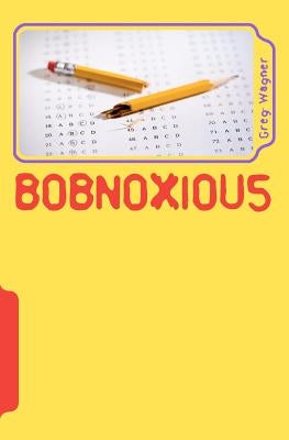 Bobnoxious by Wagner, Greg