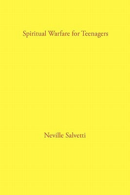 Spiritual Warfare for Teenagers by Salvetti, Neville