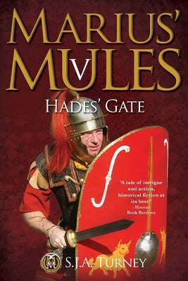 Marius' Mules V: Hades' Gate by Turney, S. J. a.